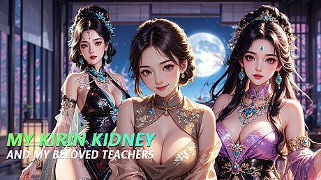 My Kirin kidney and my beloved teachers Game