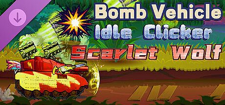 Bomb Vehicle The Idle Clicker - Scarlet Wolf DLC