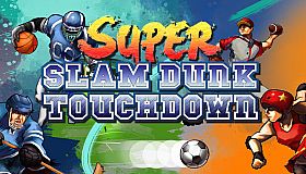 Super Slam Dunk Touchdown
