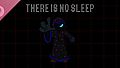 THERE IS NO SLEEP Soundtrack