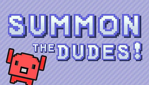 Buy Summon The DUDES!