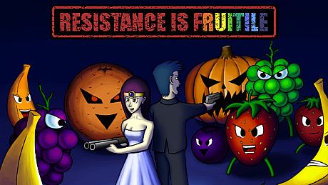 Resistance is Fruitile Game