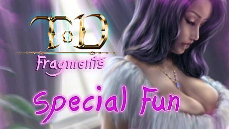 TOD Fragments: Special Fun