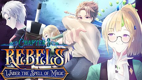 Rebels - Under the Spell of Magic (Chapter 3) Game