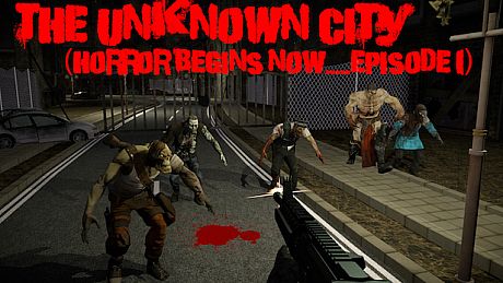 The Unknown City (Horror Begins Now.....Episode 1) Game