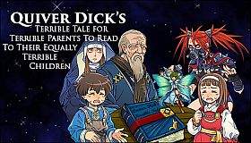 Quiver Dick's Terrible Tale For Terrible Parents To Read To Their Equally Terrible Children