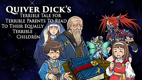 Quiver Dick's Terrible Tale For Terrible Parents To Read To Their Equally Terrible Children Game