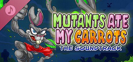 Mutants Ate My Carrots Soundtrack