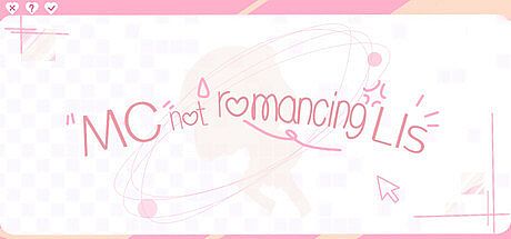 MC not romancing LIs