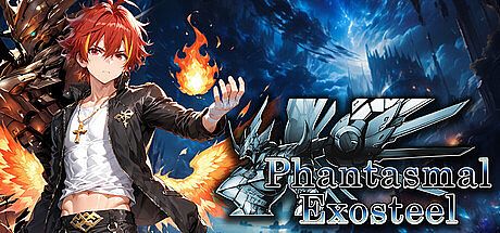 Phantasmal Exosteel Game