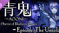 Aooni The Horror of Blueberry Onsen Episode: The Untold