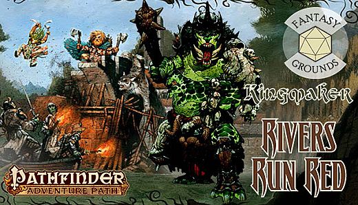 Fantasy Grounds - Pathfinder RPG - Kingmaker AP 2: Rivers Run Red (PFRPG)