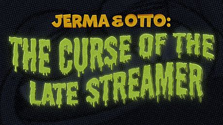 Jerma & Otto: The Curse of the Late Streamer