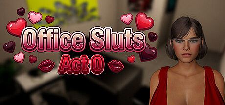 Office Sluts: Act 0