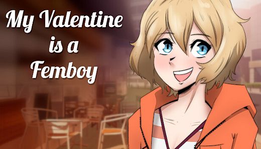 My VALENTINE is a FEMBOY