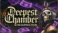 Deepest Chamber: Resurrection