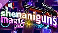 Shenaniguns - Magic