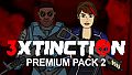 3XTINCTION - Premium Pack 2