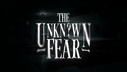 The Unknown Fear