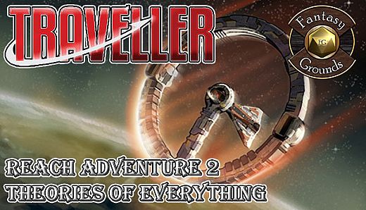 Fantasy Grounds - Reach Adventure 2: Theories of Everything (MGT2)