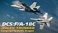 DCS: F/A-18C Arctic Thunder Campaign by Baltic Dragon
