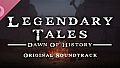 Legendary Tales - Dawn of History OST