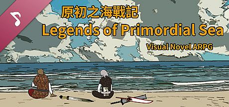 Legends of Primordial Sea Soundtrack