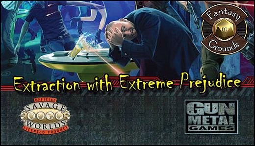 Fantasy Grounds - Interface Zero 2.0: Extraction with Extreme Prejudice (Savage Worlds)