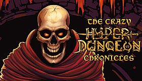 The Crazy Hyper-Dungeon Chronicles