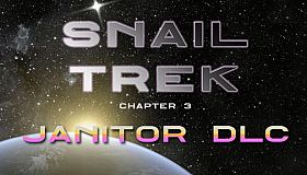 Snail Trek 3 - Janitor Donation DLC