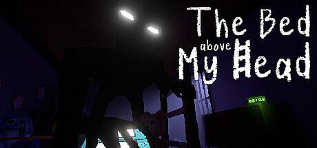 The Bed Above My Head Game