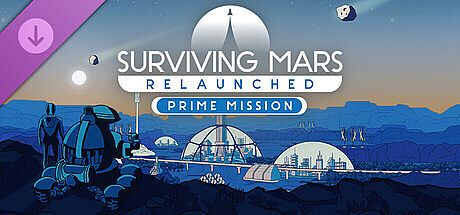 Surviving Mars: Relaunched - Prime Mission DLC