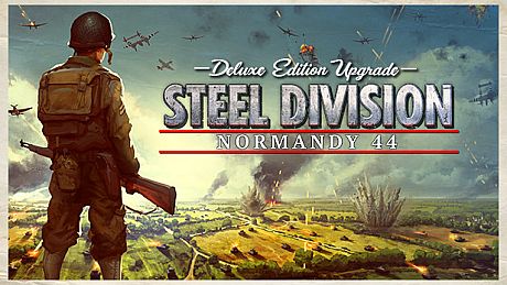 Steel Division: Normandy 44 - Deluxe Edition Upgrade Pack DLC