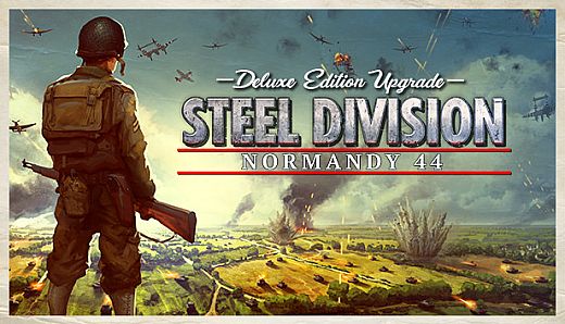 Steel Division: Normandy 44 - Deluxe Edition Upgrade Pack