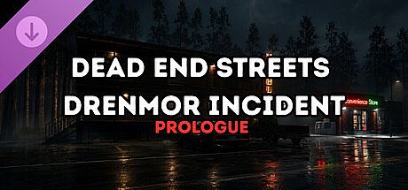 Dead End Streets: Drenmor Incident - Prologue