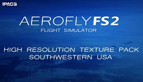 Aerofly FS 2 - High Resolution Texture Pack for Southwestern USA (Free DLC)