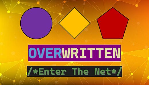 Overwritten: Enter The Net