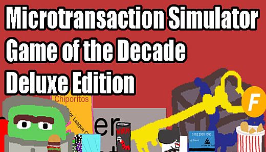 Microtransaction Simulator Game of the Decade: Deluxe Edition