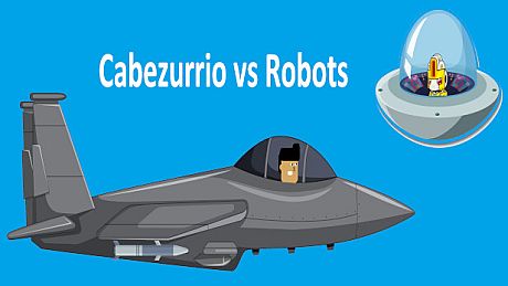 Cabezurrio vs Robots 2.0 Game