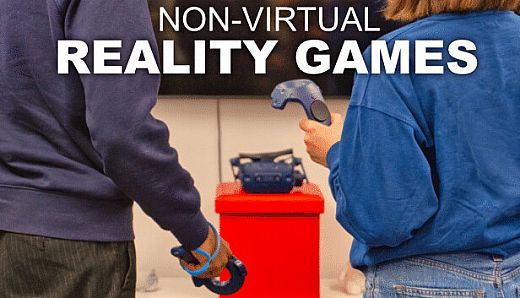 Non-Virtual Reality Games