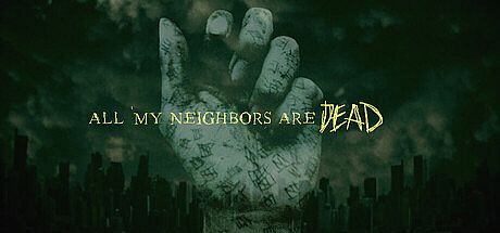 All My Neighbors Are Dead Game