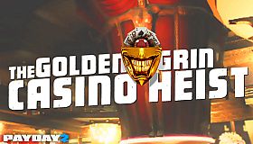 PAYDAY 2: The Golden Grin Casino Heist