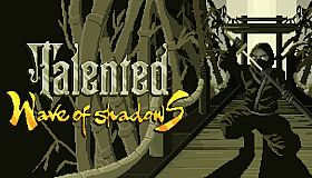 Talented - Wave of Shadows