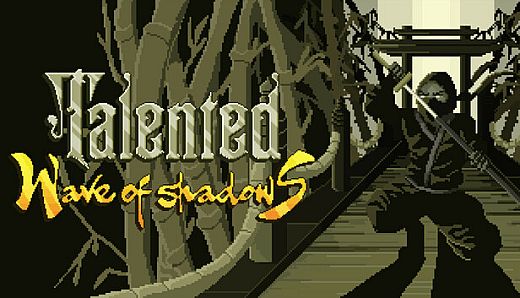 Talented - Wave of Shadows