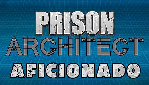 Prison Architect - Aficionado