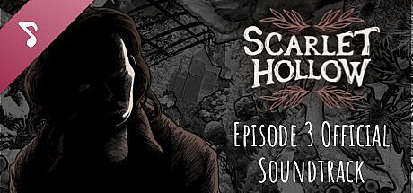 Scarlet Hollow Soundtrack — Episode 3
