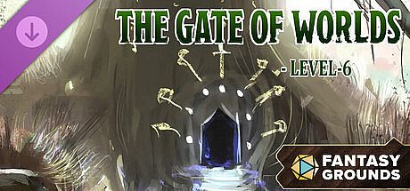 Fantasy Grounds - The Gate of Worlds - Level-6