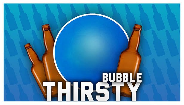 Buy Thirsty Bubble