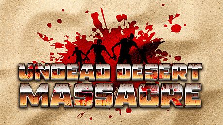 Undead Desert Massacre Game