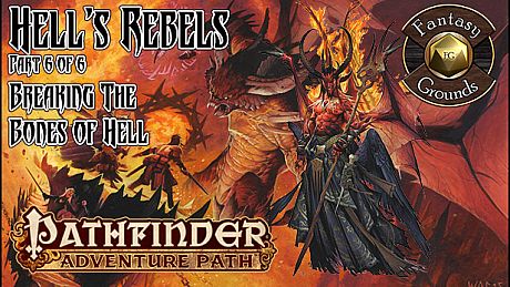 Fantasy Grounds - Pathfinder RPG - Hell's Rebels AP 6: Breaking the Bones of Hell (PFRPG) DLC